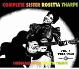 Complete Sister Rosetta Tharpe, Vol. 1: 1938-1943