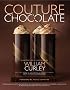 Couture Chocolate: A Masterclass in Chocolate