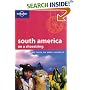 South America on a Shoestring (10th Edition/March 2007) : Big Trips on Small Budgets (Lonely Planet Shoestring Guides)