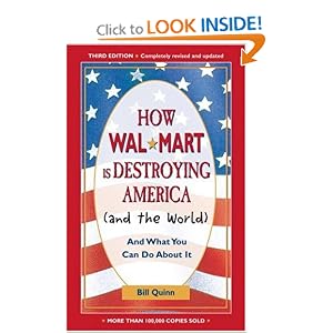 How Walmart Is Destroying America (And the World): And What You Can Do about It