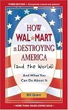 How Walmart Is Destroying America And The World: And What You Can Do About It