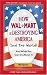 How Walmart Is Destroying America (And the World): And What You Can Do about It