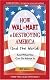 How Walmart Is Destroying America And The World: And What You Can Do About It