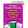 Behaviour Management with Young Children: Crucial First Steps with Children 3-7 years
