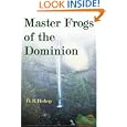 Master Frogs of the Dominion: A Novel by Daniel Bishop