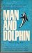 Man and dolphin by John Cunningham Lilly