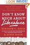 Don't Know Much About Literature: What You Need to Know but Never Learned About Great Books and Authors
