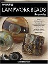Creating Lampwork Beads for Jewelry