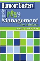 Burnout Busters: Stress Management for Ministry (Burnout Busters) (Burnout Busters)