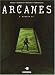 Arcanes, Tome 6 : Bunker 73 Arcanes, Tome 6 : Bunker 73