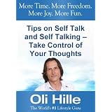 Tips on Self Talk and Self Talking - Take Control of Your Thoughts (Self Esteem, Self Help, Motivational, Positive Thinking, Spirituality, and Christianity - similar to Jim Rohn & Dale Carnegie)