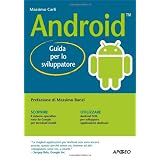 Android. Guida per lo sviluppatoredi Massimo Carli