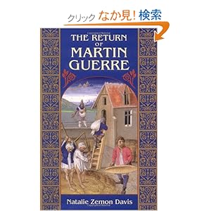 【クリックでお店のこの商品のページへ】The Return of Martin Guerre: Natalie Zemon Davis: 洋書
