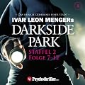 Ivar Leon Mengers Darkside Park. Staffel 2 (Folge 7-12)