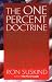 The One Percent Doctrine: Deep Inside America's Pursuit of Its Enemies Since 9/11