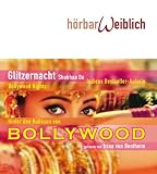 Glitzernacht - Bollywood Nights: Hinter den Kulissen von Bollywood - Shobhaa De