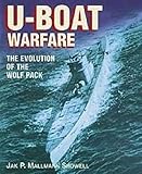 U-Boat warfare : the evolution of the Wolf Pack