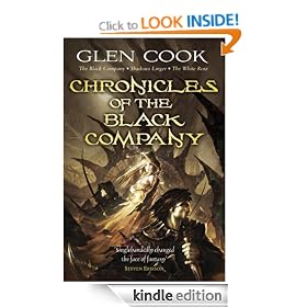 Chronicles of the Black Company: The Black Company - Shadows Linger - The White Rose: "The Black Company", "Shadows Linger", "The White