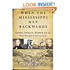 When the Mississippi Ran Backwards : Empire, Intrigue, Murder, and the New Madrid Earthquakes