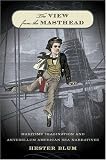The View from the Masthead: Maritime Imagination and Antebellum American Sea Narratives