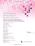 Clinical Applications of Nursing Diagnosis: Adult, Child, Women`s, Psychiatric, Gerontic, and Home Health Considerations (Clinical Applications of Nursing Diagnosis (Cox))