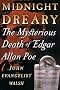 Midnight Dreary: The Mysterious Death of Edgar Allan Poe