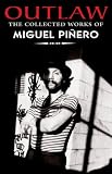 Outlaw: The Collected Works of Miguel Pinero