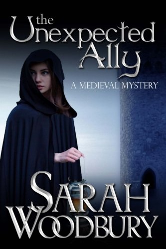 The Unexpected Ally (A Gareth & Gwen Medieval Mystery) (Volume 8)