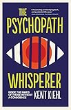 The psychopath whisperer : inside the minds of those without a conscience