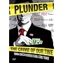 Plunder: The Crime of Our Time