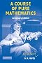 A Course of Pure Mathematics Centenary edition (Cambridge Mathematical Library)