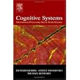 Cognitive Systems - Information Processing Meets Brain Science