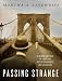 Passing Strange: A Gilded Age Tale of Love and Deception Across the Color Line