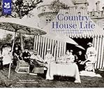 Country house life : a century in photographs