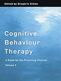 Cognitive behaviour therapy : a guide for the practicing clinician