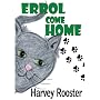 Errol Come Home (Errol Cat Mysteries) by Harvey Rooster