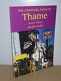 The changing faces of Thame. Bk. 3