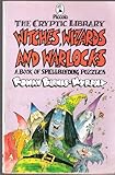 Witches, wizards and warlocks