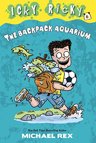 Icky Ricky #6: The Backpack Aquarium (A Stepping Stone Book(TM))