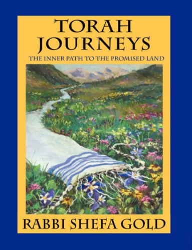 Torah Journeys: The Inner Path to the Promised Land