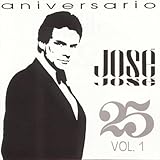 25 Aniversario, Volume 1 von José José