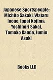 Japanese Sportspeople Japanese Sportspeople: Michito Sakaki, Wataru Inoue, Ippei Kojima, Yoshinori Sakai, Michito Sakaki, Wataru Inoue, Ippei Kojima,-