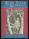 Rude Tales and Glorious