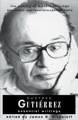 Gustavo Gutierrez: Essential Writings the Making of Modern Theology Series (Making of Modern Theology) under Liberation Theology in The Books Store