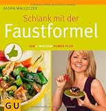 Produkt-Bild: Schlank mit der Faustformel: Der 4 Wochen Power-Plan (Einzeltitel Gesunde Ern&auml;hrung)