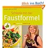 Schlank mit der Faustformel: Der 4 Wochen Power-Plan (Einzeltitel Gesunde Ern�hrung)