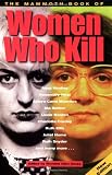 The Mammoth Book of Women Who Kill (Mammoth Books)