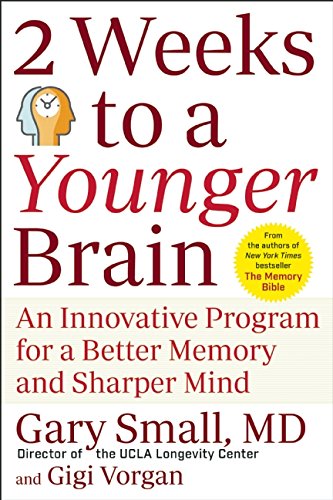 2 Weeks To A Younger Brain: An Innovative Program for a Better Memory and Sharper Mind