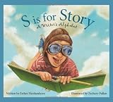 S is for Story: A Writer's Alphabet (Alphabet Books) by Hershenhorn, Esther (2009) Hardcover