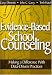 Evidence-based School Counseling: Making a Difference with Data-driven Practices